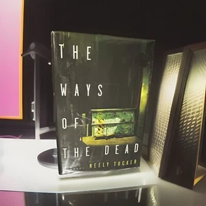 Ways of the Dead by Neely Tucker • Signed Copy • 2014 • Hardcover • - Imagen 1 de 15