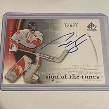  2005-06 SP Authentic Sign of the Times #PS Philippe Sauve AUTO - Calgary Flames