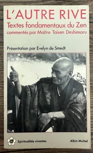 L'AUTRE RIVE textes fondamentaux du zen par Taisen Deshimaru (religion, spiritua - Imagen 1 de 2