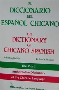 EL DICCIONARIO DEL ESPANOL CHICANO =: THE DICTIONARY OF By Roberto A Galvan *VG*