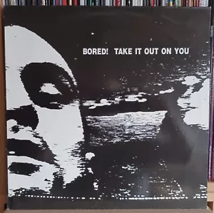 (31) Bored! - Take It Out On You LP - Picture 1 of 1