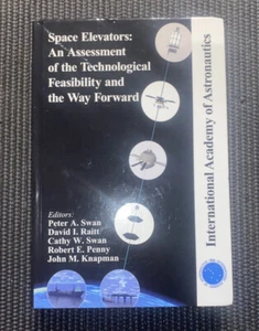 Space Elevators: An Assessment of the Technological Feasibility and - VERY GOOD - Picture 1 of 1
