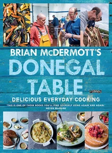 Brian Mcdermott's Donegal Table: Delicious Everyday Cooking by Brian McDermott - Bild 1 von 1