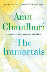 The Immortals... By Chaudhuri, Amit, paperback,Excellent - Picture 1 of 1