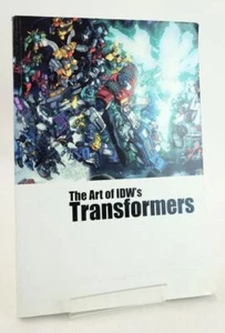 THE ART OF IDW'S TRANSFORMERS. Illus. von Bright, M.D. & Figueroa, Don & Guidi, - Bild 1 von 6
