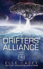 Drifters Alliance: Book One By Elle Casey - New Copy - 9781939455611