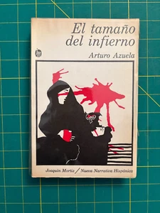 Arturo Azuela - El tamaño del infierno - Joaquin Moritz - Picture 1 of 2
