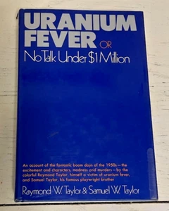 Uranium Fever HCDJ Book Raymond Taylor No Talk Under $1 Million Vintage 1ST Prt - Foto 1 di 9