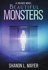 Beautiful Monsters: a Jen Rice novel by Shanon L. Mayer (English) Hardcover Book