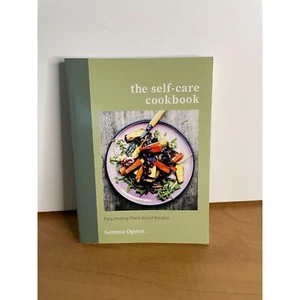 The Self-Care Cookbook: Easy Healing Plant-Based Recipes by Gemma Ogston - Picture 1 of 2