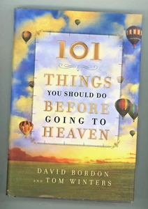 101 Things You Should Do Before Going To Heaven D. Bordon & T. Winters Hardcover - Imagen 1 de 14