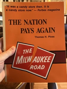 The Nation Pays Again, Ploss, The Milwaukee Road, PB  1984 - Picture 1 of 7