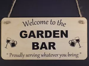 " Welcome To The Garden Bar " Funny Wooden alcohol pub sign Plaque Present Gift - Picture 1 of 2