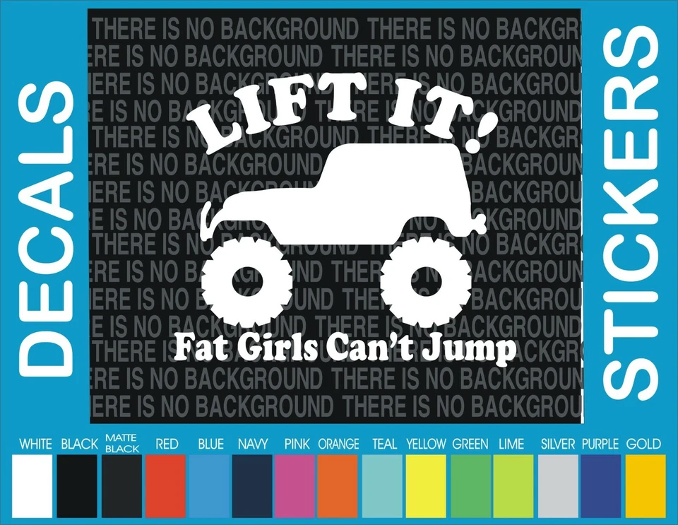 4" Compatible con Jeep Lift it Fat Girls Cant Salt Truck Ventana Calcomanía Adhesiva Foto 1 de 1