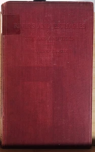 Rivers & Estuaries or Streams & Tides by W Henry Hunter 1913 Ex Libris HC - Picture 1 of 7