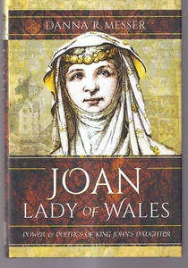 JOAN LADY OF WALES: By Danna R. Messer (2020 Hardcover){D9} - Picture 1 of 2