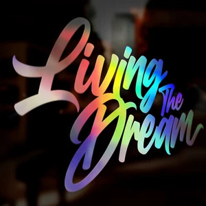 Living The Dream Decal Sticker Oil Slick Holographic Car Van Camper JDM Dub Euro - Picture 1 of 1