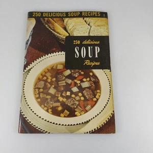 Culinary Art Institute 250 Delicious Soup Recipes 1950 Cookbook Illustrated PB - Picture 1 of 12