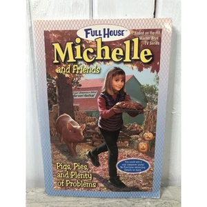 2000 Full House MICHELLE and Friends Pig, Pies And Plenty Of Problems BOOK - Picture 1 of 3