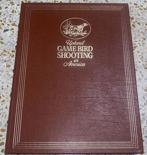 Upland Game Bird Shooting in America Limited Ed Leather Book Premier Press - Image 1 of 1