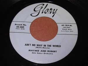 Maymie And Robert - Ain't No Way In The World / Parting Tears 45 - Glory - Imagen 1 de 1