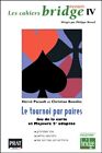 Cahiers passion bridge, numéro 4 : Le tournoi par paires, jeu de la carte et Maj