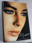 Elizabeth: The Biography of Elizabeth Taylor By  J. Randy Taraborrelli 1st Ed HB