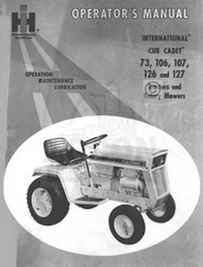 IH CUB CADET 73 106 107 126 127 Owner Operator Manual - Picture 1 of 1