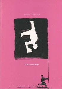 Verkehrte Welt. Januszewski, Zygmunt.: - Bild 1 von 1