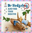 Dr Hedgehog and the Tree Rescue, Very Good Condition, Jerry Mushin, ISBN 1782260
