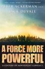A Force More Powerful: A Century of Non-v- 0312240503, Peter Ackerman, paperback