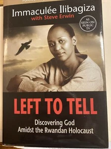 Left to Tell : Rwandan Holocaust Survivor by Immaculee Ilibagiza 2006 HC, DJ, LN - Picture 1 of 1