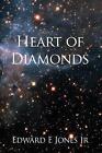 Heart Of Diamonds By Edward E. Jones, Jr Paperback Book