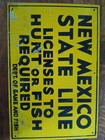 NEW MEXICO STATE LINE LICENSE TO HUNT OR FISH REQUIRED DEPT. OF GAME AND GAME