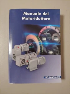 Manuale Del Motoriduttore Bonfiglioli Ingegneria Meccanica Macchine - Foto 1 di 24
