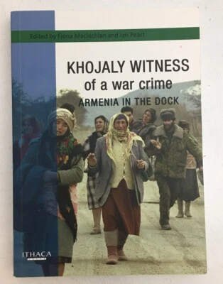 Khojaly - Witness of a War Crime - Armenia in the Dock - Maclachlan/Peart - 2014 - Image 1 of 4