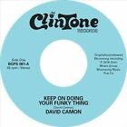 DAVID CAMON KEEP ON DOING YOUR FUNKY THING  7"  NEW