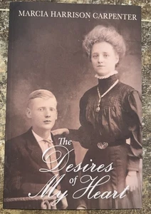 The Desires Of My Heart By Marcia Harrison Carpenter - Signed - Bild 1 von 4