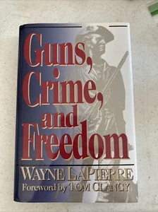 Guns, Crime and Freedom By Wayne Lapierre Foreword By Tom Clancy Like New - Picture 1 of 2