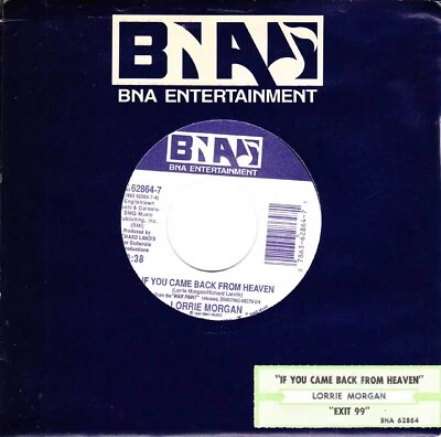Lorrie Morgan, If You Came Back From Heaven/Exit 99, 45 EX 1991 BNA - Image 1 of 2