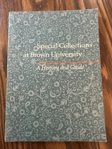 1988 BROWN UNIVERSITY SPECIAL COLLECTIONS -A HISTORY & GUIDE- SOFTCOVER - Picture 1 of 6