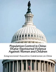 Control de la población en China: violencia contra mujeres y niños patrocinada por el Estado - Imagen 1 de 1