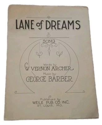 Partituras de colección Lane Of Dreams con Vernon Archer George Barber 1926 Weile Pub Co.  Foto 1 de 4