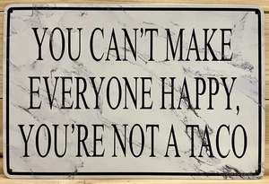 You Can't Make Everyone Happy Metal Wall Sign 12" x 8" - Picture 1 of 1