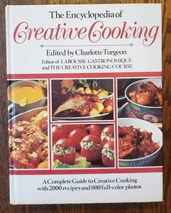 The Encyclopedia of Creative Cooking, Ed. Charlotte Turgeon 1984 HC Ed. Like New - Picture 1 of 18