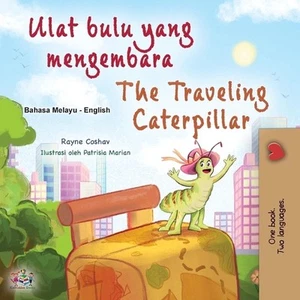 The Traveling Caterpillar (Malay English Bilingual Book for Kids) by Rayne Cosha - Picture 1 of 1