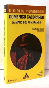 96468 Domenico Cacopardo - LA MANO DEL POMARANCIO - Il Giallo Mondadori 2005 - Bild 1 von 2