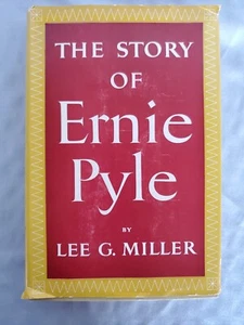 The Story of Ernie Pyle by Lee G Miller - Vintage Hardcover (1950) - Picture 1 of 9