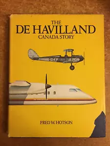 The De Havilland Canada Story. By Fred Hotson. 1983. Hardcover - Foto 1 di 1