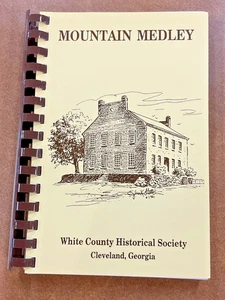 Mountain Medley Collection of Recipes SC White County Historical Society 1991 - Picture 1 of 8